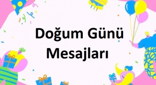 Doğum Günü Mesajları ve Sözleri
