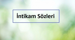 İntikam Sözleri - İntikam İle İlgili Sözler