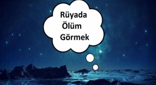 Rüyada Ölüm Görmek